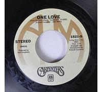 Carpenters 45 RPM One Love / I Won't Last a Day Without You