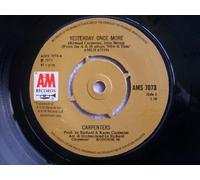 Carpenters - YESTERDAY ONCE MORE 7 INCH (7" VINYL 45) UK A&M 1973