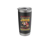 Carpentry Joke Didn´t Know If It Woodwork Funny Carpenter Stainless Steel Insulated Tumbler