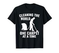 Carpet Cleaning The World One Carpet At A Time Funny T-Shirt