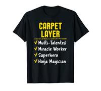 Carpet Layer Miracle Worker Superhero Ninja Funny Job Gift T-Shirt