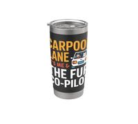 Carpool Lane IT S ME and THE Fur CO Pilot Stainless Steel Insulated Tumbler