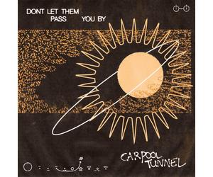 Carpool Tunnel Don't Let Them Pass You By (Vinyl) (US IMPORT)