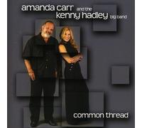 Carr, Amanda^Kenny Hadley Big Band - Common Thread