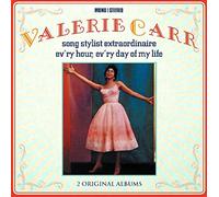 Valerie Carr - Song Stylist Extraordinaire / Ev'ry Hour, Ev'ry Day of My Life