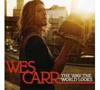Carr, Wes - Way The World Looks