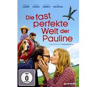 Carre,Isabelle - Die fast perfekte Welt der Pauline