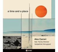 CARRERI ALEX - A TIME AND A PLACE - cd - J3z