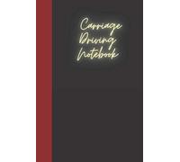 Carriage Driving Notebook: A notebook for you to celebrate your interests and put your thoughts to paper. Great gift for the Carriage Driving enthusiast.