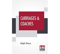 Carriages & Coaches: Their History & Their Evolution
