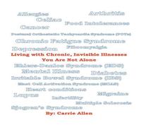 Carrie Allen Living with Chronic, Invisible Illnesses You Are Not Alone Carrie Allen Multicolor