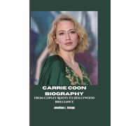 CARRIE COON BIOGRAPHY: From Copley Roots to Hollywood Brilliance