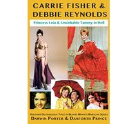 Carrie Fisher & Debbie Reynolds: Princess Leia & Unsinkable Tammy in Hell (Blood Moon's Babylon)