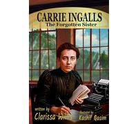 Carrie Ingalls: The Forgotten Sister