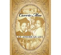 Carrie Mae: An American Life