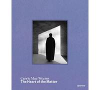 Carrie Mae Weems: The Heart of the Matter