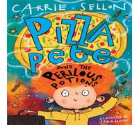 Carrie Sellon Pizza Pete & the Perilous Potions Paperback Book Carrie Sellon Multicolor