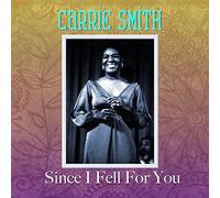 CARRIE SMITH - Since I Fell for You