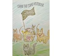 CARRIE THE CORGI NOTEBOOK: Children's ruled notebook with Carrie the Corgi, Cats and Pirate artwork