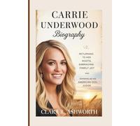 CARRIE UNDERWOOD BIOGRAPHY: Family Joy and Shining as an American Idol Judge