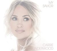 Carrie Underwood - My Savior