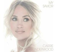 Carrie Underwood - My Savior