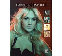 Carrie Underwood - Sheet Music Anthology: Piano/Vocal/Guitar