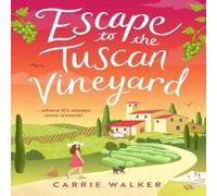 Carrie Walker Escape to the Tuscan Vineyard Paperback Book Carrie Walker Multicolor