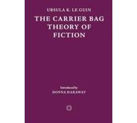 Carrier Bag Theory of Fiction Ursula K. Le Guin Paperback cosmoge