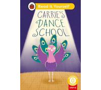 Carrie's Dance School (Phonics Step 12): Read It Yourself - Level 0 Beginner Reader