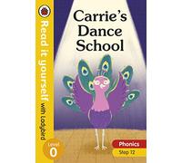 Carrie's Dance School - Read it yourself with Ladybird Level 0: Step 12