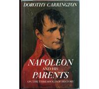Carrington Dorothy : Napoleon and His Parents (Hbk)