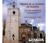 Carrión - Antonio Rodríguez de Hita (1724-1787): Música de la Catedral de Palencia