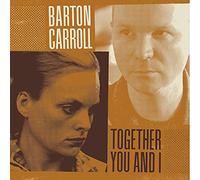 Carroll, Barton - Together You and I [VINYL]