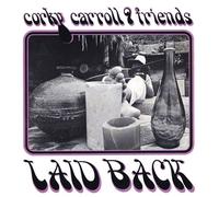 Carroll, Corky -& Friends- - Laid Back