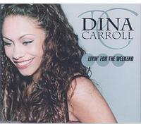 Carroll,Dina - Living for the Weekend