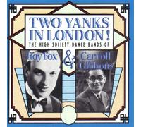 Carroll Gibbons - Two Yanks in London