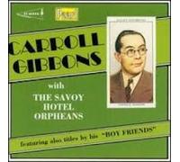 Carroll Gibbons With the Savoy Hotel Orpheans