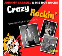Carroll,Johnny & His - Crazy Rockin' - The Singles 1956-1962 [New CD] U