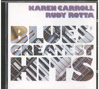 Carroll, Karen & Rotta, Rudy - Blues Greatest Hits