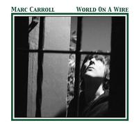 Marc Carroll - World On A Wire