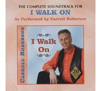 Carroll Roberson - I Walk On Cd Soundtrack