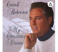 Carroll Roberson - My Christmas Dream Soundtrack