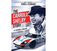 Carroll Shelby Story : Portrayed by Matt Damon in the H - NEW Carroll Shelby 20