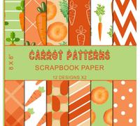 Carrot Patterns Scrapbook Paper: 12 Designs X2, Decorative Craft Paper, Junk Journaling Supplies, Scrapbooking, & Crafting Projects - Double Sided 8 x 8"
