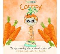 CARROT: The Fresh Friends presents - "An eye opening story about a carrot"