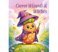 Carrot Wizards & Witches: A Cute Bingo Dauber Coloring Book for Toddlers and Kids Ages 2-6