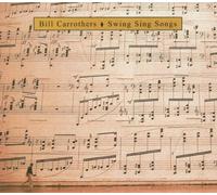 Carrothers Bill - Swing Sing Songs