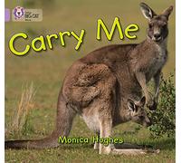 Carry Me: A wordless picture book showing how different animals carry their young. (Collins Big Cat)