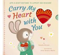 Carry My Heart with You: With a Heart Keepsake to Comfort and Reassure